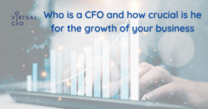 Read more about the article Who Is a CFO And How Crucial Is He For The Growth of Your Business